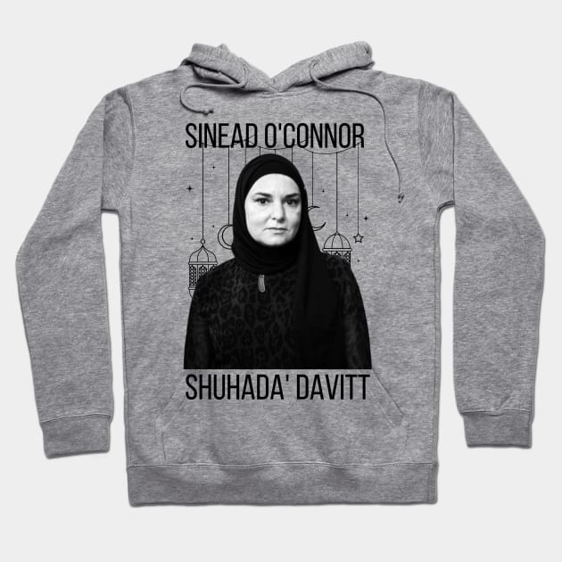 From Songstress to Shuhada': The Islam Awakening of Sinéad O'Connor Hoodie by Helen Morgan